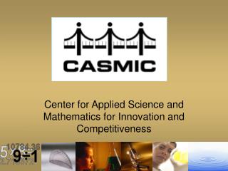 Center for Applied Science and Mathematics for Innovation and Competitiveness