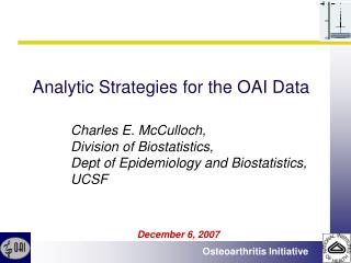 Analytic Strategies for the OAI Data