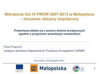 Wdrażanie Osi IV PROW 2007-2013 w Małopolsce – kluczowe obszary współpracy