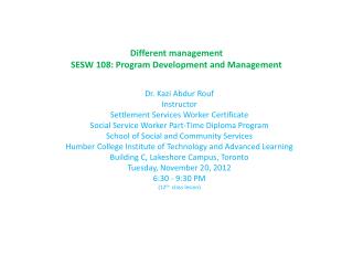 Different management SESW 108: Program Development and Management
