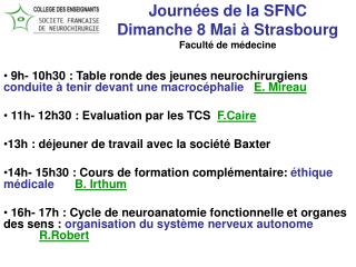 Journées de la SFNC Dimanche 8 Mai à Strasbourg Faculté de médecine