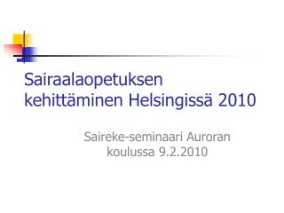 Sairaalaopetuksen kehittäminen Helsingissä 2010
