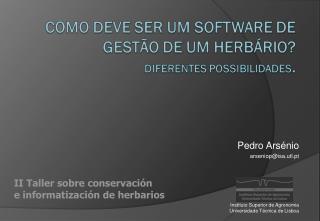 Pedro Arsénio arseniop@isa.utl.pt Instituto Superior de Agronomia Universidade Técnica de Lisboa