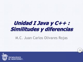 Unidad I Java y C++ : Similitudes y diferencias