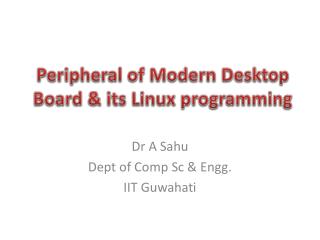 Peripheral of Modern Desktop Board &amp; its Linux programming