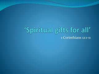 ‘Spiritual gifts for all’