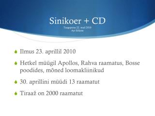 Sinikoer + CD Taageperas 22. mail 2010 Aet Sillaste