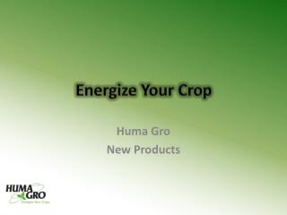 Energize Your Crop