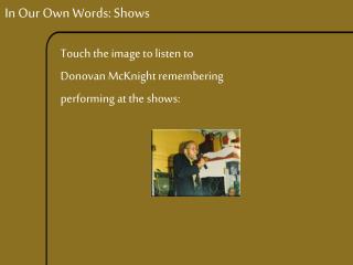In Our Own Words: Shows