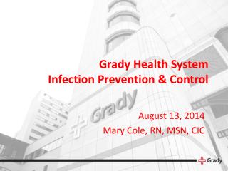 Grady Health System Infection Prevention &amp; Control