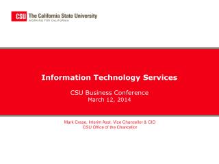 Information Technology Services CSU Business Conference March 12, 2014