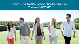 PGSV = PERSONAL GROUP SALES VOLUME