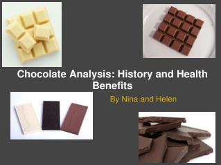 Chocolate Analysis: History and Health Benefits