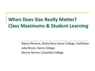 When Does Size Really Matter? Class Maximums &amp; Student Learning