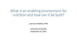 What is an enabling environment for nutrition and how can it be built?