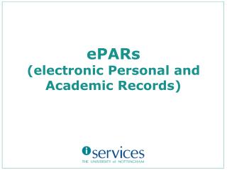 ePARs (electronic Personal and Academic Records)