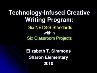Technology-Infused Creative Writing Program: Six NETS-S Standards within Six Classroom Projects