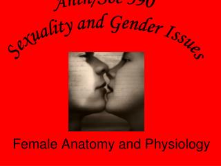 Female Anatomy and Physiology