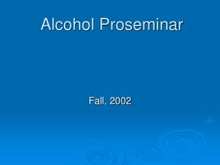 Alcohol Proseminar
