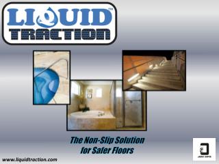 The Non-Slip Solution for Safer Floors