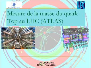 Mesure de la masse du quark Top au LHC (ATLAS)
