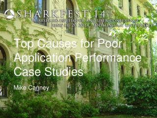 Top Causes for Poor Application Performance Case Studies
