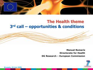 The Health theme 3 rd call – opportunities &amp; conditions