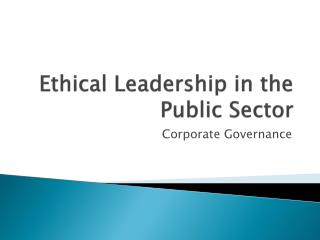 Ethical Leadership in the Public Sector