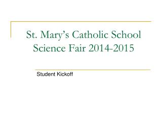 St. Mary’s Catholic School Science Fair 2014-2015