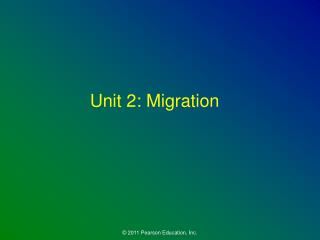 Unit 2: Migration