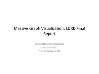 Massive Graph Visualization: LDRD Final Report