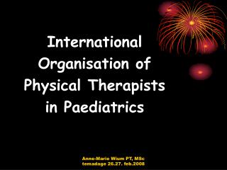 International Organisation of Physical Therapists in Paediatrics