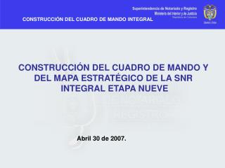 CONSTRUCCIÓN DEL CUADRO DE MANDO Y DEL MAPA ESTRATÉGICO DE LA SNR INTEGRAL ETAPA NUEVE