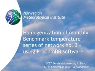Homogenization of monthly Benchmark temperature series of network no. 3 – using ProClimDB software