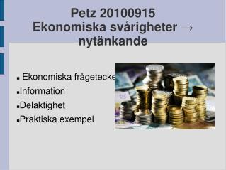 Petz 20100915 Ekonomiska svårigheter → nytänkande
