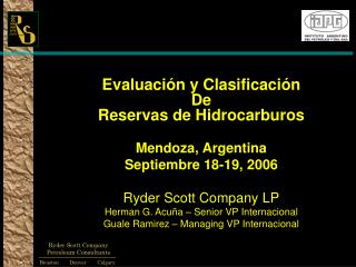 Evaluación y Clasificación De Reservas de Hidrocarburos Mendoza, Argentina Septiembre 18-19, 2006