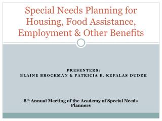 Special Needs Planning for Housing, Food Assistance, Employment &amp; Other Benefits