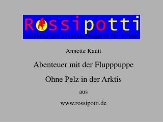 Annette Kautt Abenteuer mit der Flupppuppe Ohne Pelz in der Arktis aus rossipotti.de