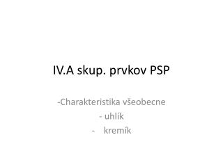 IV.A skup. prvkov PSP