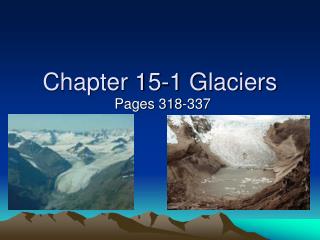 Chapter 15-1 Glaciers