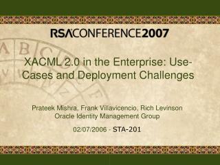 XACML 2.0 in the Enterprise: Use-Cases and Deployment Challenges