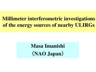 Millimeter interferometric investigations of the energy sources of nearby ULIRGs