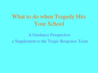 What to do when Tragedy Hits Your School