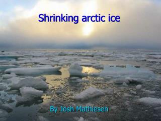 Shrinking arctic ice