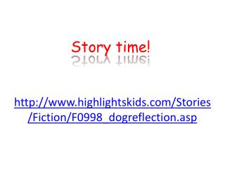 highlightskids/Stories/Fiction/F0998_dogreflection.asp