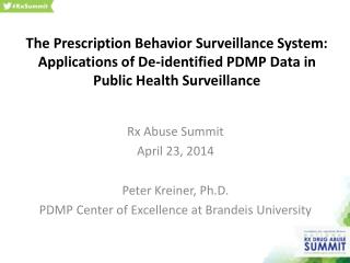 Rx Abuse Summit April 23, 2014 Peter Kreiner, Ph.D.