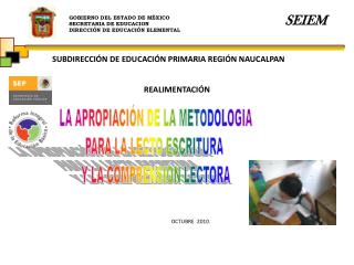 GOBIERNO DEL ESTADO DE MÉXICO SECRETARIA DE EDUCACION DIRECCIÓN DE EDUCACIÓN ELEMENTAL
