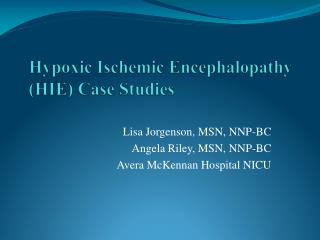 Hypoxic Ischemic Encephalopathy (HIE) Case Studies