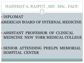 HASHMAT A. RAJPUT , MD . MSc . FACP.