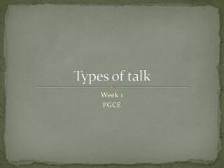 Types of talk